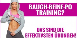 Beitragsbild des Blogbeitrags Bauch Beine Po Training? – Das sind die 3 effektivsten Übungen! 