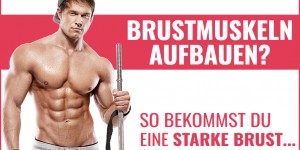 Beitragsbild des Blogbeitrags Brustmuskeln trainieren – so baust Du schnell eine starke Brust auf
