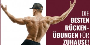 Beitragsbild des Blogbeitrags Rückentraining Zuhause? Das sind die 7 effektivsten Rückenübungen 