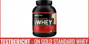 Beitragsbild des Blogbeitrags Testbericht – Optimum Nutrition Whey Gold Standard