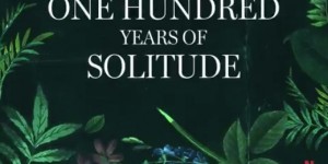 Beitragsbild des Blogbeitrags „Hundert Jahre Einsamkeit“ kommt als Netflix-Serie 
