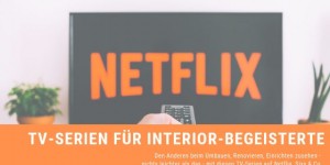 Beitragsbild des Blogbeitrags TV-Serien für Interior-Begeisterte
