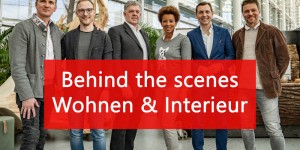 Beitragsbild des Blogbeitrags Behind the scenes bei der Wohnen & Interieur