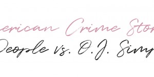 Beitragsbild des Blogbeitrags American Crime Story: The People vs. O.J. Simpson 