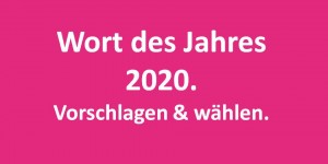 Beitragsbild des Blogbeitrags Wie lautet Ihr Wort des Jahres?