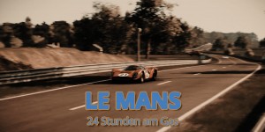 Beitragsbild des Blogbeitrags LeMans – 24 Stunden am Gas 