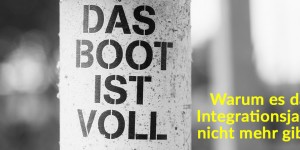 Beitragsbild des Blogbeitrags Warum es das Integrationsjahr nicht mehr gibt