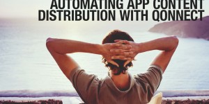 Beitragsbild des Blogbeitrags Automating App Content Distribution with qonnect