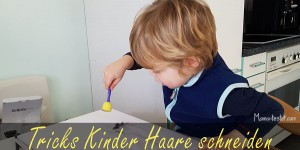 Beitragsbild des Blogbeitrags Tricks zum Kinder Haare selber schneiden