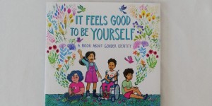 Beitragsbild des Blogbeitrags Trans, cis, nicht-binär: It feels good to be yourself. Ein Kinderbuch über Geschlechteridentitäten