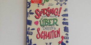 Beitragsbild des Blogbeitrags Spring! Vor allem über deinen Schatten