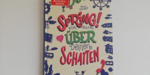 Beitragsbild des Blogbeitrags Spring! Vor allem über deinen Schatten 