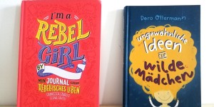 Beitragsbild des Blogbeitrags Mitmachbücher für wilde Mädchen und Rebel Girls 