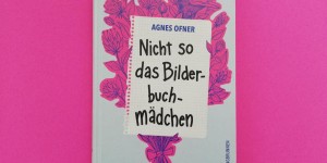 Beitragsbild des Blogbeitrags Nicht so das Bilderbuchmädchen