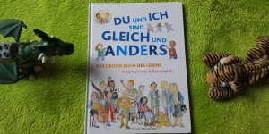 Beitragsbild des Blogbeitrags Du & ich sind gleich & anders – Ein Bilderbuch über das Leben 