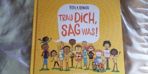 Beitragsbild des Blogbeitrags Trau dich, sag was!