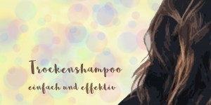 Beitragsbild des Blogbeitrags No Poo- Trockenshampoo selbstgemacht