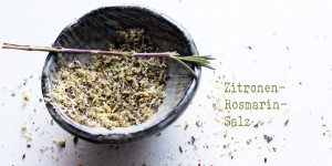 Beitragsbild des Blogbeitrags Schön schenken- selbstgemachtes Zitronen-Rosmarin-Salz 