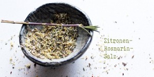 Beitragsbild des Blogbeitrags Schön schenken- selbstgemachtes Zitronen-Rosmarin-Salz