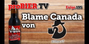 Beitragsbild des Blogbeitrags Wer ist schuld am guten Bier? Blame Canada! Birbant!
