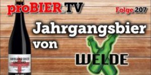 Beitragsbild des Blogbeitrags proBIER.TV – Jahrgangsbier 2017 von Welde | #207 | Craft Beer Review 