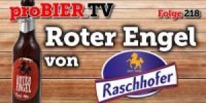Beitragsbild des Blogbeitrags proBIER.TV – Roter Engel von Raschhofer | #218 | Craft Beer Review