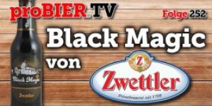 Beitragsbild des Blogbeitrags proBIER.TV – Black Magic von Zwettler | #252 | Craft Beer Review [4K] 