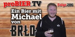 Beitragsbild des Blogbeitrags Ein Bier mit Michael Lembke von BRŁO | proBIER.TV – Craft Beer Talk #286 [4K] 