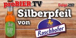 Beitragsbild des Blogbeitrags Silberpfeil von Raschhofer | proBIER.TV – Craft Beer Review #297 [4K] 