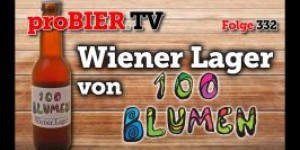 Beitragsbild des Blogbeitrags Wiener Lager von 100 Blumen | proBIER.TV – Craft Beer Review #332 [4K] 