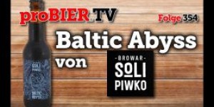Beitragsbild des Blogbeitrags Baltic Abyss von Solipiwko | proBIER.TV – Craft Beer Review #354 [4K] 