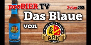 Beitragsbild des Blogbeitrags Das Blaue ist ein Helles – Aktienbrauerei Kaufbeuren