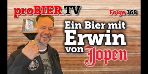Beitragsbild des Blogbeitrags Ein Bier mit Erwin von Jopen