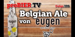 Beitragsbild des Blogbeitrags Eugen – das Belgian Ale mit Italo-Twist aus Wien
