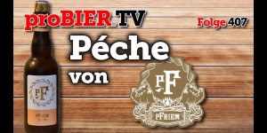 Beitragsbild des Blogbeitrags Péche von pFriem Family Brewers | proBIER.TV – Craft Beer Review #407 [4K] 