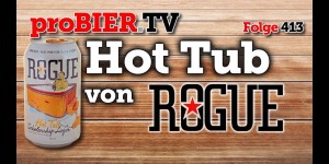 Beitragsbild des Blogbeitrags Hot Tub von Rogue Ales | proBIER.TV – Craft Beer Review #413 [4K] 