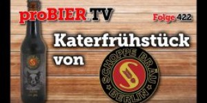 Beitragsbild des Blogbeitrags Katerfrühstück von Schoppebräu | proBIER.TV – Craft Beer Review #422 [4K] 