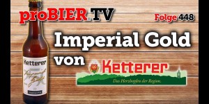 Beitragsbild des Blogbeitrags Imperial Gold IPA aus Pforzheim von Ketterer
