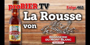 Beitragsbild des Blogbeitrags La Rousse von Brasserie Mont Blanc | proBIER.TV – Craft Beer Review #462 [4K] 