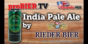 Beitragsbild des Blogbeitrags IPA by Rieder Bier | proBIER.TV – Craft Beer Review #468 [4K] 