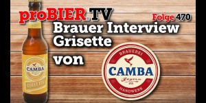 Beitragsbild des Blogbeitrags Grisette von Camba Bavaria | proBIER.TV – Craft Beer Review #470 [4K] 