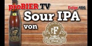 Beitragsbild des Blogbeitrags Sour IPA von pFriem Family Brewers | proBIER.TV – Craft Beer Review #486 [4K] 