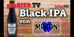 Beitragsbild des Blogbeitrags Dunkle Schweiz – Black IPA von Mükon 