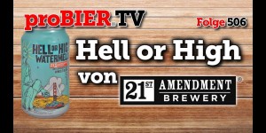 Beitragsbild des Blogbeitrags 21st Amendment Brewing – Wassermelone gegen Prohibition