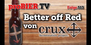 Beitragsbild des Blogbeitrags Better off Red – 2016 Banished Series – Crux Fermentation Project