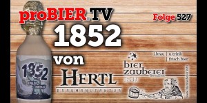 Beitragsbild des Blogbeitrags 1852 Burton Ale von Hertl / Bierzauberei | proBIER.TV – Craft Beer Review #527 [4K] 