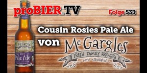 Beitragsbild des Blogbeitrags Ist McGargles Cousin Rosies Pale Ale das Beste der Welt? 