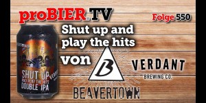 Beitragsbild des Blogbeitrags Shut up and play the Hits von Beavertown | proBIER.TV – Craft Beer Review #550 [4K] 