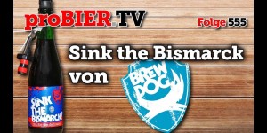 Beitragsbild des Blogbeitrags 41% Schlachtschiff – Sink the Bismarck von Brewdog 