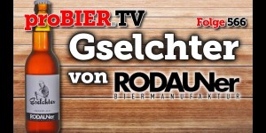Beitragsbild des Blogbeitrags Gselchter von Rodauner | proBIER.TV – Craft Beer Review #566 [4K] 